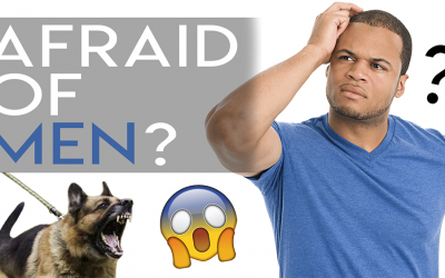 Why Some Dogs Are Afraid of Men
